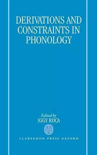 Derivations and Constraints in Phonology cover