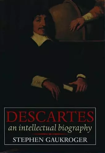 Descartes: An Intellectual Biography cover