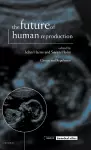 The Future of Human Reproduction cover