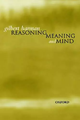 Reasoning, Meaning, and Mind cover