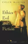 Ethics, Evil, and Fiction cover