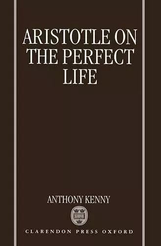 Aristotle on the Perfect Life cover