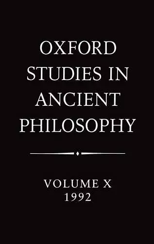 Oxford Studies in Ancient Philosophy: Volume X: 1992 cover
