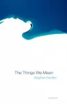 The Things We Mean cover