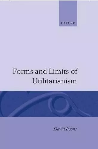 Forms and Limits of Utilitarianism cover