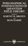 Philosophical Foundations of Quantum Field Theory cover