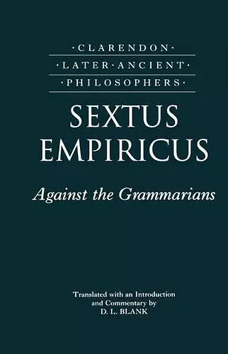 Sextus Empiricus: Against the Grammarians (Adversus Mathematicos I) cover