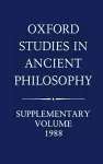 Oxford Studies in Ancient Philosophy: Supplementary Volume: 1988 cover