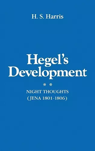 Hegel's Development: Night Thoughts (Jena 1801-1806) cover