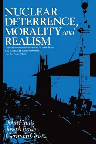 Nuclear Deterrence, Morality and Realism cover