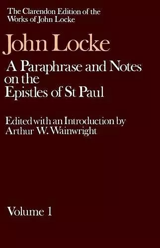 John Locke: A Paraphrase and Notes on the Epistles of St. Paul cover