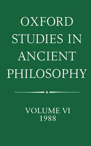 Oxford Studies in Ancient Philosophy: Volume VI: 1988 cover