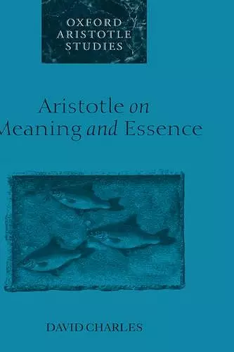 Aristotle on Meaning and Essence cover