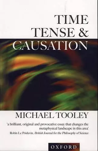 Time, Tense, and Causation cover