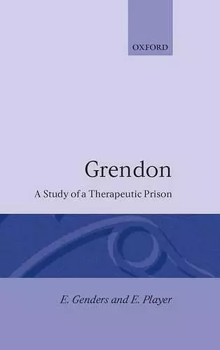 Grendon: A Study of a Therapeutic Prison cover