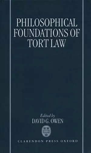 The Philosophical Foundations of Tort Law cover