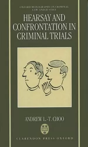 Hearsay and Confrontation in Criminal Trials cover