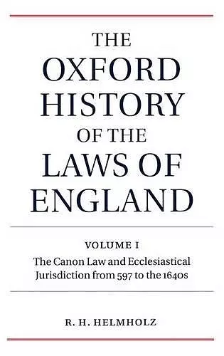 The Oxford History of the Laws of England Volume I cover