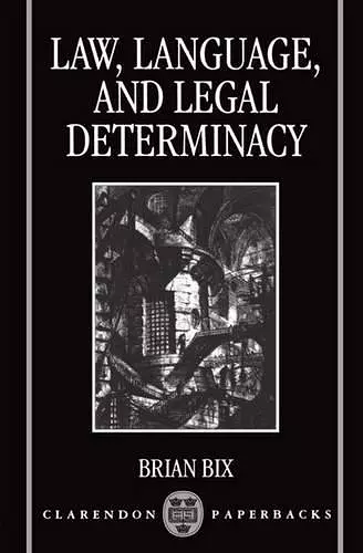 Law, Language, and Legal Determinacy cover