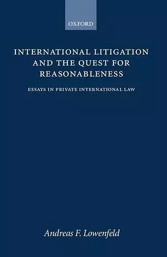 International Litigation and the Quest for Reasonableness cover