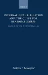 International Litigation and the Quest for Reasonableness cover