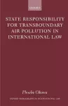 State Responsibility for Transboundary Air Pollution in International Law cover