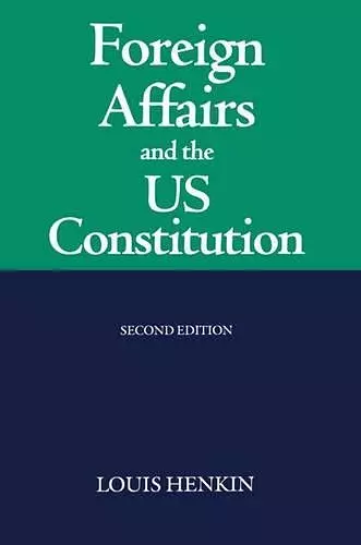 Foreign Affairs and the United States Constitution cover