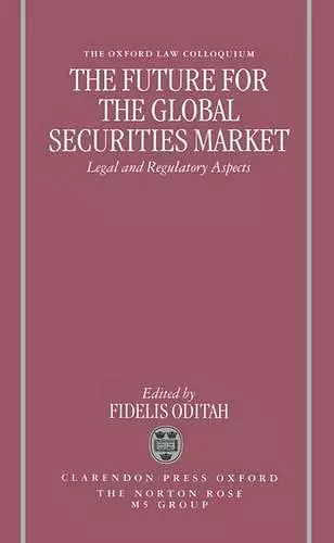 The Future for the Global Securities Market - Legal and Regulatory Aspects cover