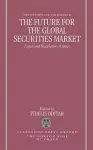 The Future for the Global Securities Market - Legal and Regulatory Aspects cover