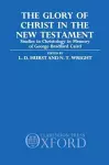 The Glory of Christ in the New Testament cover