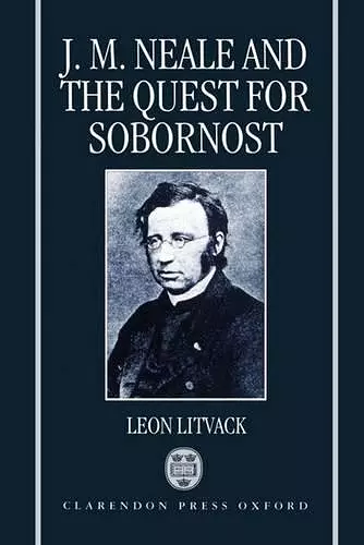 J. M. Neale and the Quest for Sobornost cover