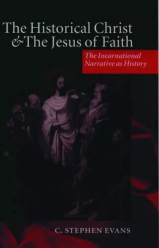 The Historical Christ and the Jesus of Faith cover