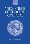 A New Outline of the Roman Civil Trial cover