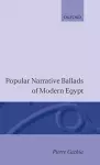 Popular Narrative Ballads of Modern Egypt cover