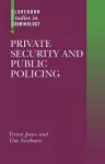 Private Security and Public Policing cover