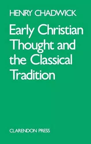 Early Christian Thought and the Classical Tradition cover