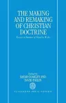 The Making and Remaking of Christian Doctrine cover