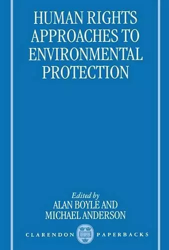 Human Rights Approaches to Environmental Protection cover