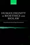 Human Dignity in Bioethics and Biolaw cover