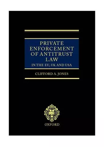 Private Enforcement of Antitrust Law in the EU, UK and USA cover