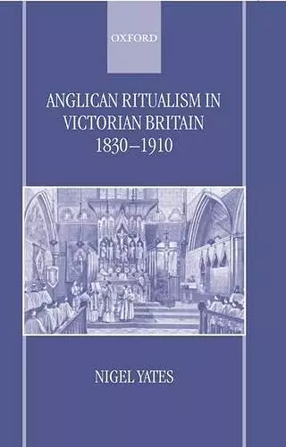 Anglican Ritualism in Victorian Britain 1830-1910 cover