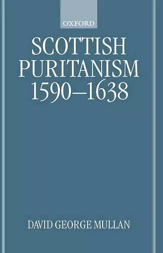 Scottish Puritanism, 1590-1638 cover