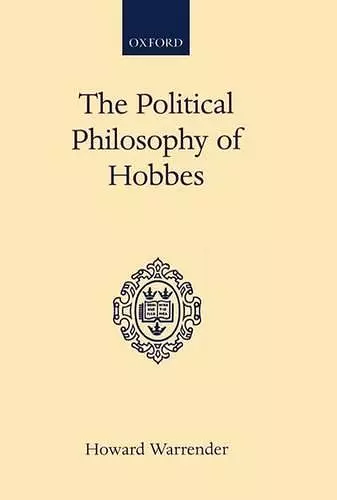 The Political Philosophy of Hobbes cover