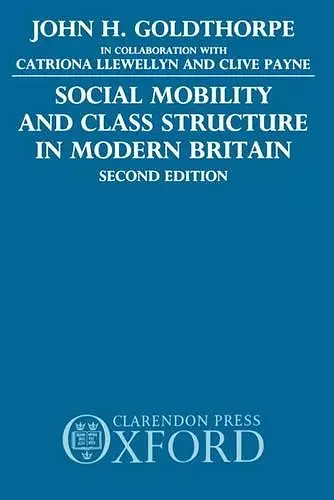 Social Mobility and Class Structure in Modern Britain cover