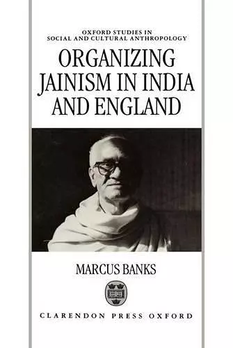 Organizing Jainism in India and England cover