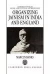 Organizing Jainism in India and England cover