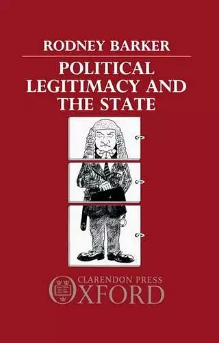 Political Legitimacy and the State cover