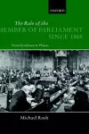 The Role of the Member of Parliament Since 1868 cover