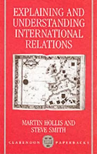 Explaining and Understanding International Relations cover