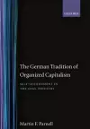 The German Tradition of Organized Capitalism cover